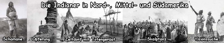 Die Indianer in Nord-, Mittel- und Südamerika